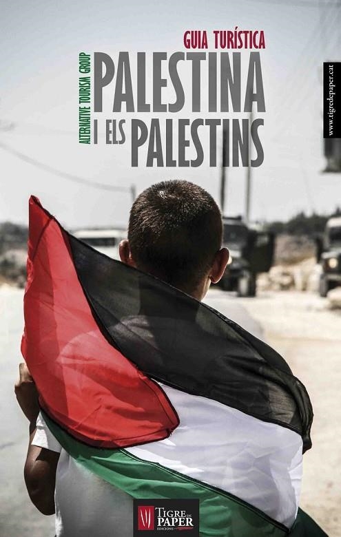 PALESTINA I ELS PALESTINS : GUIA TURISTICA | 9788494320514 | ALTERNATIVE TOURISM GROUP