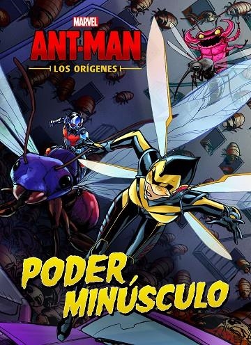 ANT-MAN. LOS ORÍGENES. PODER MINÚSCULO | 9788416914357 | MARVEL