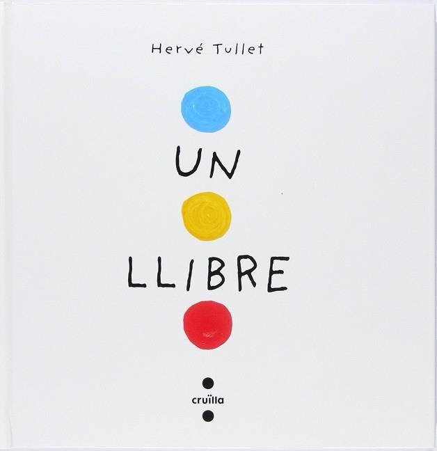 UN LLIBRE (CARTONE) | 9788466145183 | TULLET, HERVÉ