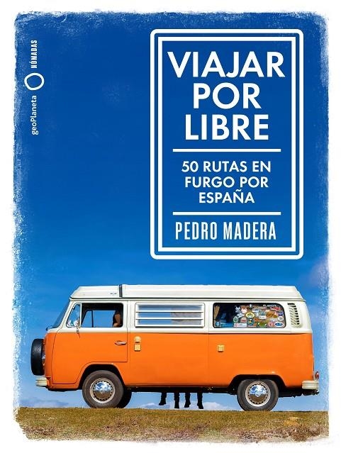 VIAJAR POR LIBRE | 9788408214021 | MADERA, PEDRO