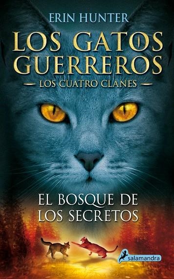 GATOS GUERREROS III. EL BOSQUE DE LOS SECRETOS, LO | 9788498384840 | HUNTER, ERIN