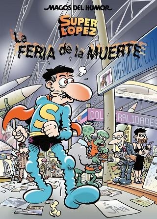 SUPER LOPEZ 111 LA FERIA DE LA MUERTE | 9788466627603 | LOPEZ FERNANDEZ, JUAN