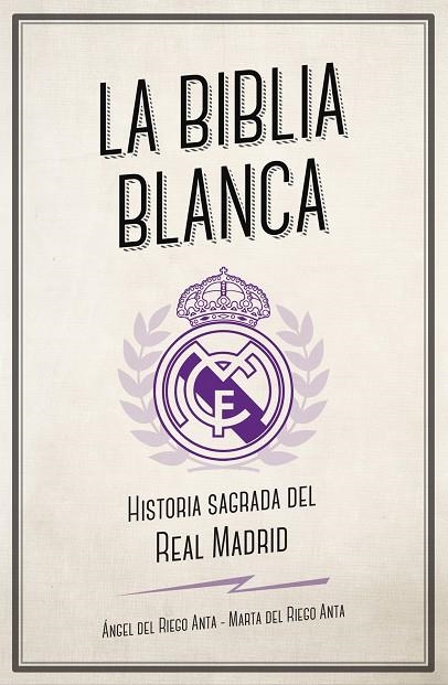 LA BIBLIA BLANCA | 9788494616693 | DEL RIEGO ANTA, ÁNGEL/DEL RIEGO ANTA, MARTA