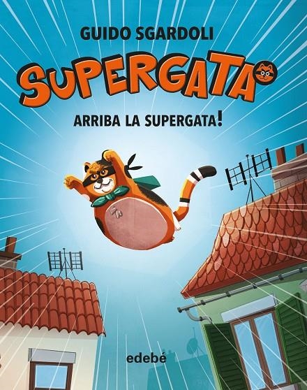 ARRIBA LA SUPERGATA | 9788468340678 | SGARDOLI, GUIDO