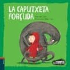 CAPUTXETA FORÇUDA, LA | 9788447926671 | VIVIM DEL CUENTU