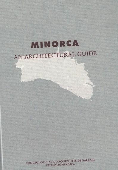 MINORCA. AN ARCHITECTURAL GUIDE | 9788493043915 | GOMILA, JOAN J.