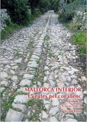 MALLORCA INTERIOR II. 15 RUTES PEL COR ILLENC | 9788416416622 | VIBOT, TOMAS