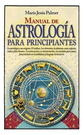 MANUAL DE ASTROLOGIA PARA PRINCIPIANTES | 9788417057480 | PALMER SANCHEZ,MARIA JESUS