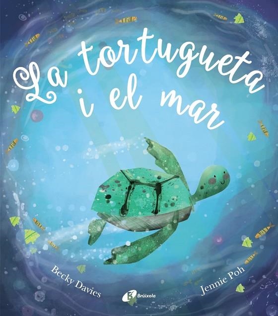 LA TORTUGUETA I EL MAR | 9788499063058 | POH, JENNIE