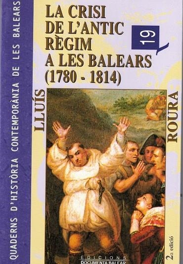 LA CRISI DE L'ANTIC RÈGIM A LES BALEARS (1780-1814) | 9788496841512 | ROURA I AULINAS, LLUÍS (1949-)