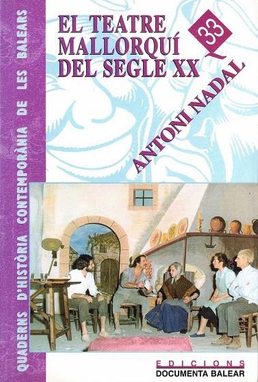 TEATRE MALLORQUI DEL SEGLE XX | 9788495694201 | NADAL, ANTONI