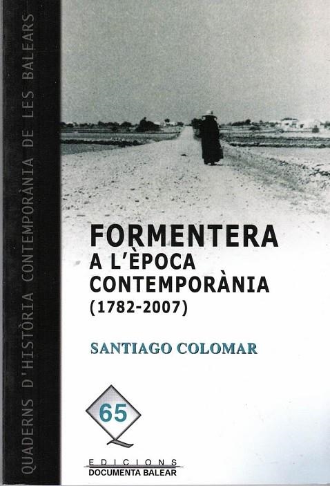 FORMENTERA A L' EPOCA CONTEMPORANEA | 9788492703210 | COLOMAR , SANTIAGO