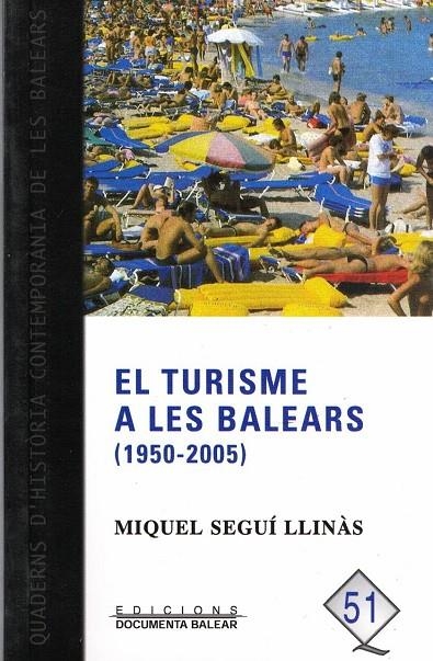 TURISME ALES BALEARS , EL (1950-2005) | 9788496376762 | SEGUÍ LLINÀS , MIQUEL