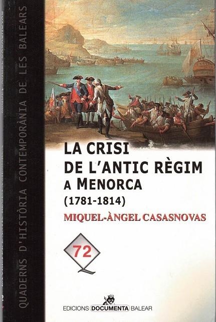 CRISI DE L´ANTIC REGIM A MENORCA, LA | 9788415432425 | CASASNOVAS, MIQUEL ANGEL