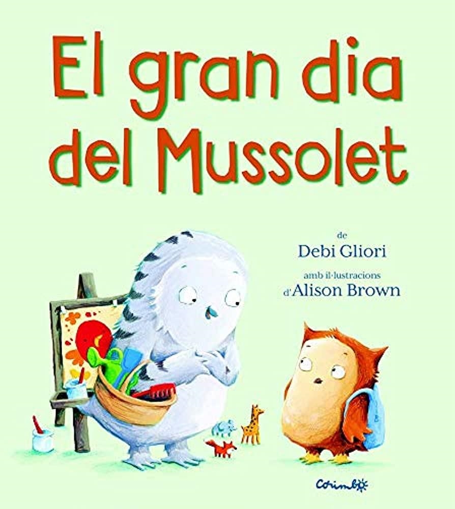 EL GRAN DIA DEL MUSSOLET | 9788484705901 | GLIORI, DEVI