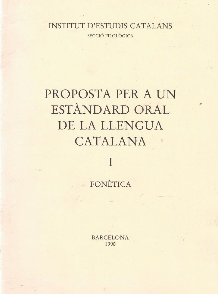 PROPOSTA PER A UN ESTÀNDARD ORAL DE LA LLENGUA CATALANA | 9788472831639