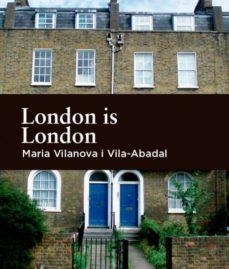 LONDON IS LONDON | 9788494167782 | VILANOVA I VILA-ABADAL, MARIA