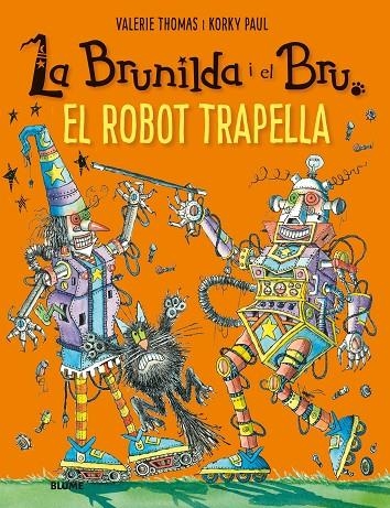 BRUNILDA I BRU. EL ROBOT TRAPELLA | 9788417757137 | THOMAS, VALERIE/KORKY, PAUL