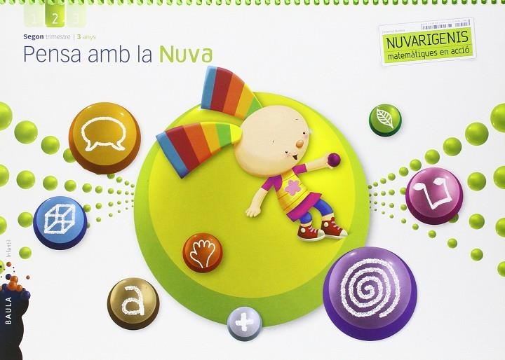 PENSA AMB LA NUVA 3 ANYS 2N TRIMESTRE NUVARIGENIS INFANTIL | 9788447928941 | ARESPACOCHAGA MAROTO, MARIA/GARCÍA RABOSO, ANA/GÓMEZ ALANDI, MARTA