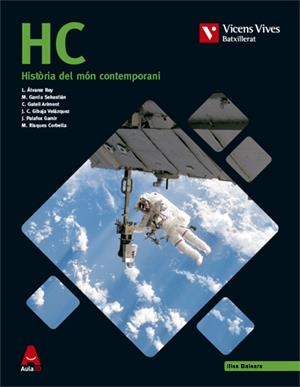 HC+ ANNEX HISTORIA MON CONTEMPORANI AULA 3D | 9788468236735 | M. GARCÍA/C. GATELL/J. C. GIBAJA/J. PALAFOX/M. RISQUES