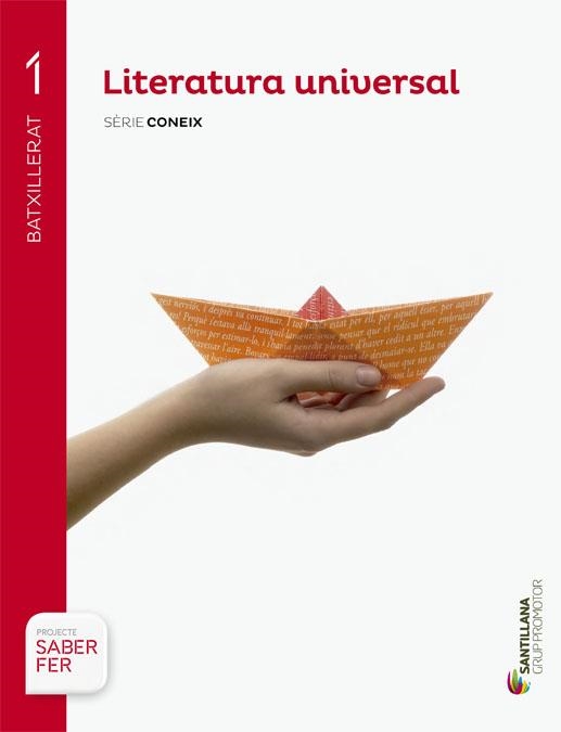 LITERATURA UNIVERSAL SÈRIE CONEIX 1 BARXILLERAT SABER FER GRUP PROMOTOR | 9788490472262 | VARIOS AUTORES