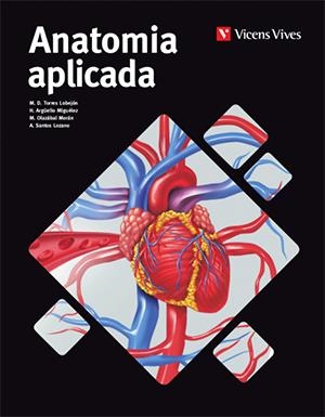 ANATOMIA APLICADA (1ER BATXILLERAT) AULA 3D | 9788468243245 | M.? D. TORRES/H. ARG·LLO/M. OLAZ?AL/A. SANTOS/EQUIPO EDITORIAL