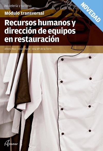 RECURSOS HUMANOS Y DIRECCIÓN DE EQUIPOS EN RESTAURACIÓN | 9788417872342 | A. RIUS, J. OSANZ, A. DE LA TORRE