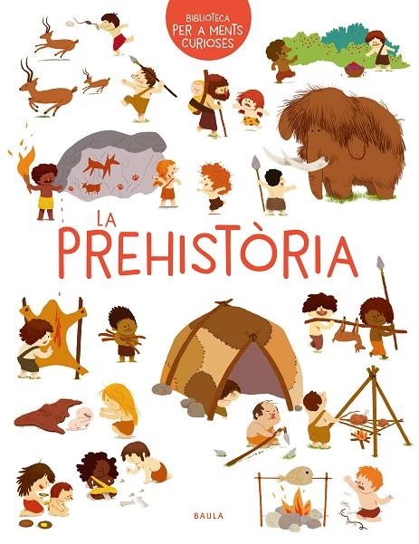 LA PREHISTÒRIA | 9788447942473 | BENOIST, CÉCILE