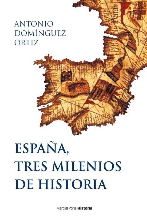 ESPAÑA, TRES MILENIOS DE HISTORIA | 9788417945404 | DOMÍNGUEZ ORTÍZ, ANTONIO