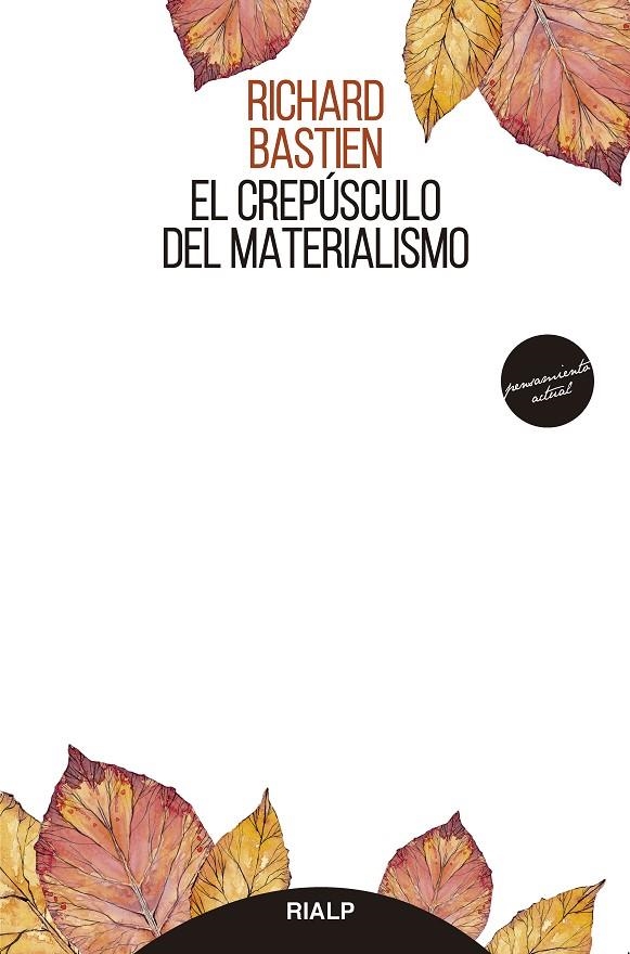 EL CREPÚSCULO DEL MATERIALISMO | 9788432153143 | BASTIEN, RICHARD