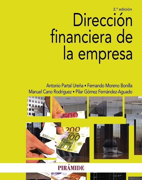 DIRECCIÓN FINANCIERA DE LA EMPRESA | 9788436844269 | PARTAL UREÑA, ANTONIO/MORENO BONILLA, FERNANDO/CANO RODRÍGUEZ, MANUEL/GÓMEZ FERNÁNDEZ-AGUADO, PILAR