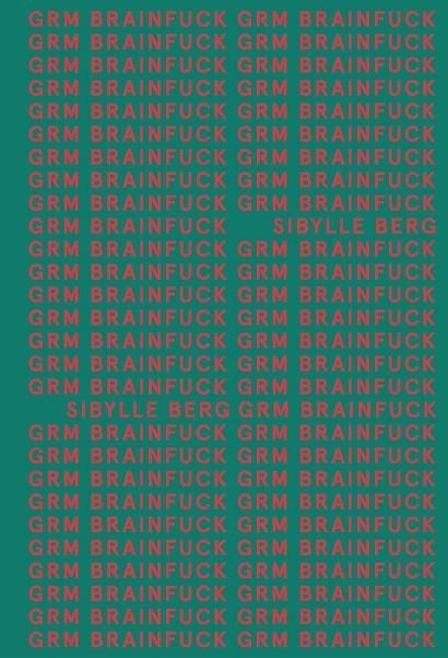 GRM BRAINFUCK (ADN) | 9788413620534 | BERG, SIBYLLE