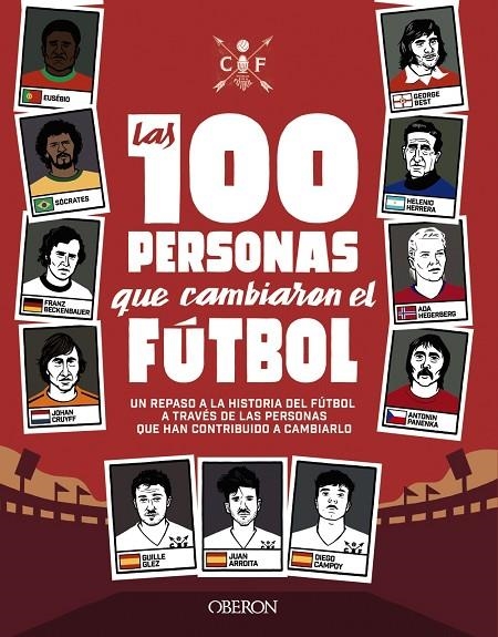 LAS 100 PERSONAS QUE CAMBIARON EL FÚTBOL | 9788441542334 | GONZÁLEZ ROBLES, GUILLERMO/GARCÍA ARROITA, JUAN/CAMPOY ORTEGA, DIEGO