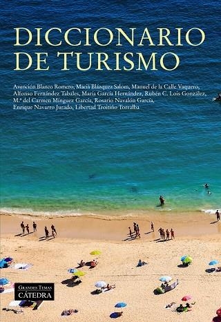 DICCIONARIO DE TURISMO | 9788437642000 | BLANCO ROMERO, ASUNCIÓN/BLÁZQUEZ SALOM, MACIÀ/DE LA CALLE VAQUERO, MANUEL/FERNÁNDEZ TABALES, ALFONSO