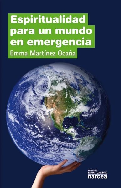 ESPIRITUALIDAD PARA UN MUNDO EN EMERGENCIA | 9788427720671 | MARTÍNEZ OCAÑA, EMMA