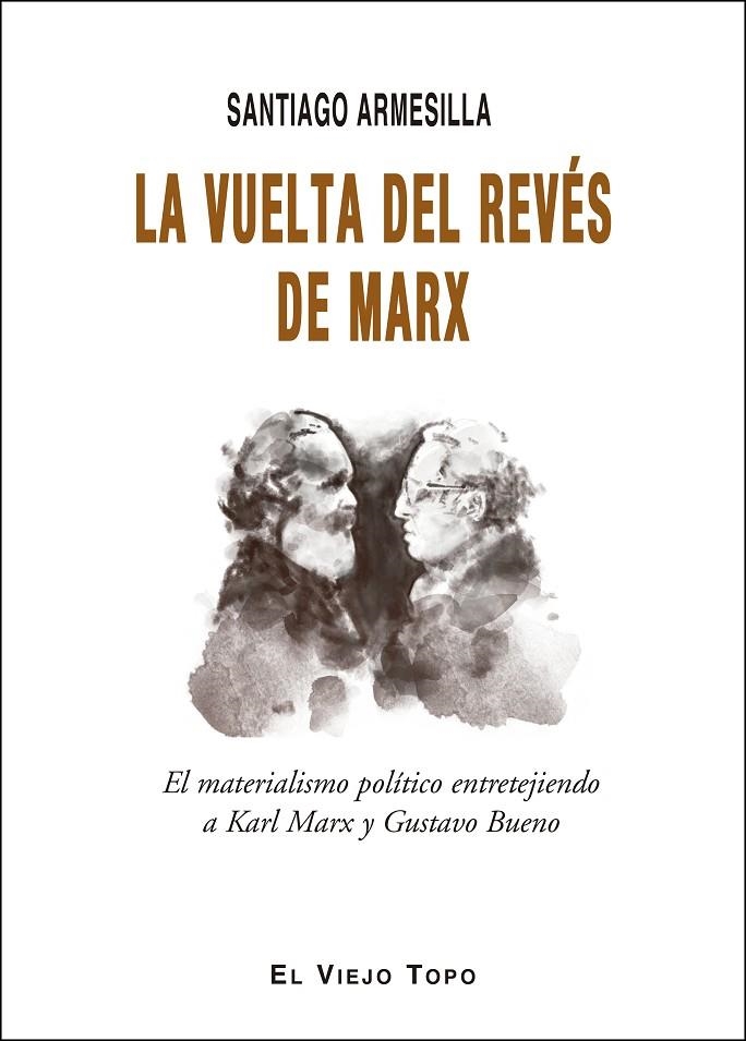 LA VUELTA DEL REVÉS DE MARX | 9788417700928 | ARMESILLA, SANTIAGO