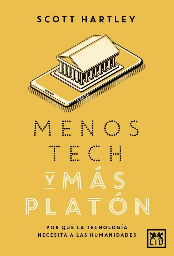 MENOS TECH Y MÁS PLATÓN | 9788417277765 | HARTLEY, SCOTT