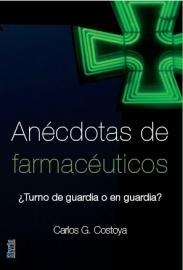 ANECDOTAS DE FARMACEUTICOS | 9788496626898 | CARLOS G. COSTOYA