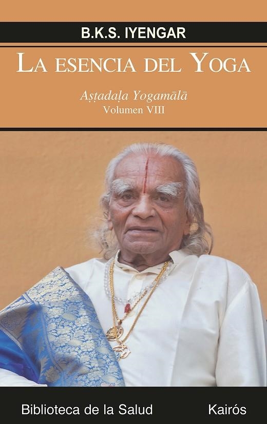 LA ESENCIA DEL YOGA VIII | 9788499885582 | IYENGAR, B.K.S.