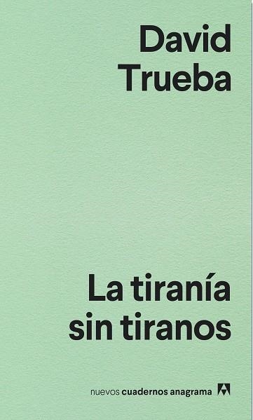 LA TIRANíA SIN TIRANOS | 9788433916204 | TRUEBA, DAVID