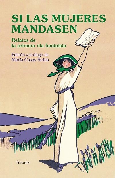 SI LAS MUJERES MANDASEN | 9788417996703 | AUSTEN, JANE/SAND, GEORGE/SHELLEY, MARY W./ELIOT, GEORGE/WOOLF, VIRGINIA/DE CASTRO, ROSALÍA/PARDO BA