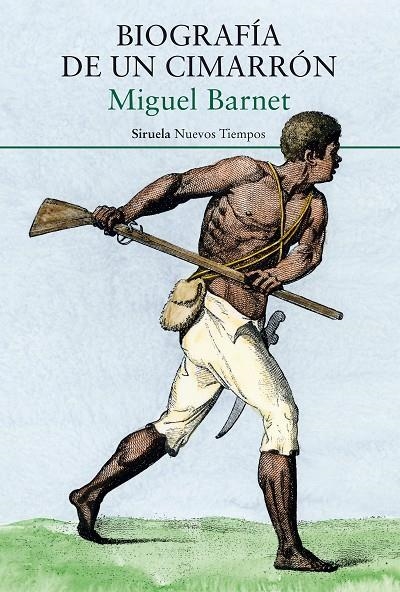 BIOGRAFÍA DE UN CIMARRÓN | 9788418245947 | BARNET, MIGUEL