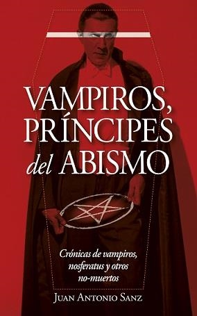 VAMPIROS, PRÍNCIPES DEL ABISMO | 9788417828455 | SANZ LÓPEZ, JUAN ANTONIO