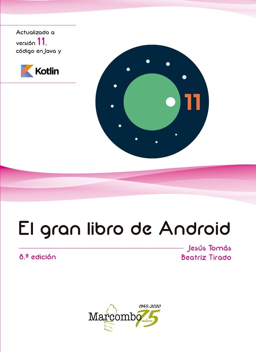 EL GRAN LIBRO DE ANDROID 8ªED. | 9788426731937 | TOMÁS GIRONÉS, JESUS/TIRADO GIL, BEATRIZ