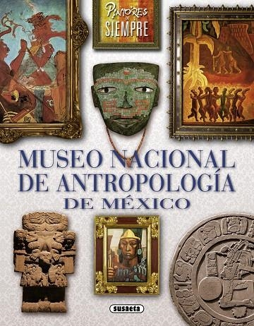 MUSEO NACIONAL DE ANTROPOLOGIA | 9788467740899 | GARCIA, LAURA