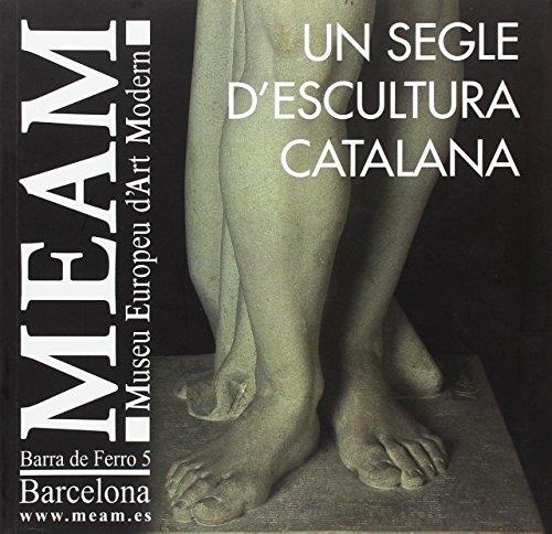 SEGLE D´ESCULTURA CATALANA, UN | 9788494065927 | MEAM