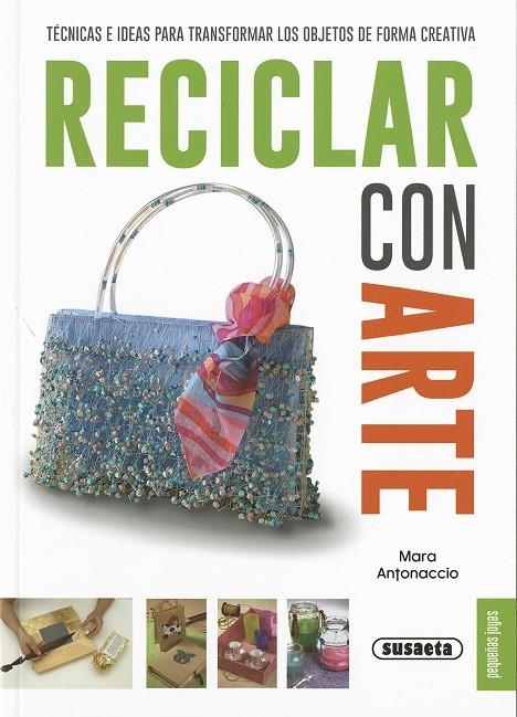 RECICLAR CON ARTE | 9788467735598 | ANTONACCIO, MARA