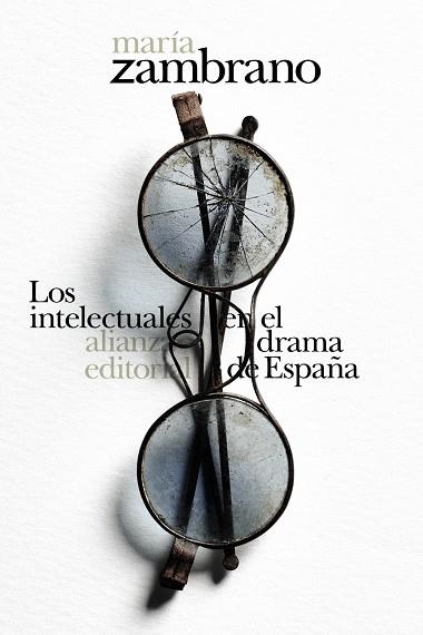 LOS INTELECTUALES EN EL DRAMA DE ESPAÑA | 9788413620671 | ZAMBRANO, MARÍA