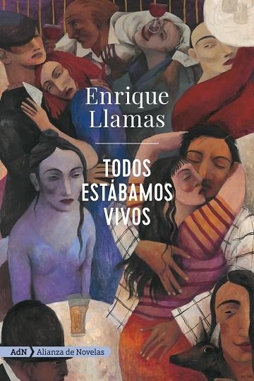 TODOS ESTÁBAMOS VIVOS (ADN) | 9788491818212 | LLAMAS, ENRIQUE