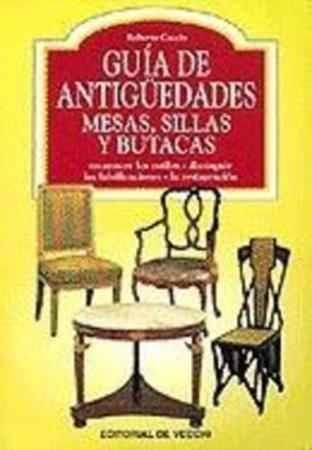 GUIA DE ANTIGUEDADES MESAS, SILLAS Y BUTACAS | 9788431522612 | CACCIA, ROBERTO